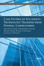Case Studies Of Successful Technology Transfer From Federal Laboratories - Preview