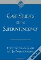 Case Studies Of The Superintendency