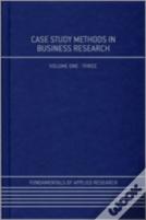 Case Study Methods In Business Research