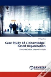 Case Study Of A Knowledge-Based Organization
