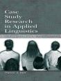 Case Study Research In Applied Linguistics - Preview