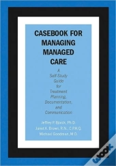 Casebook For Managing Managed Care