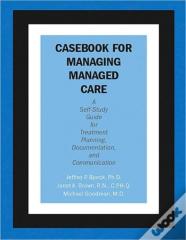 Casebook For Managing Managed Care