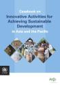 Casebook On Innovative Activities For Achieving Sustainable Development In Asia And The Pacific - Preview