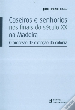 Capa do artigo Caseiros e Senhorios nos Finais do Século XX na Madeira