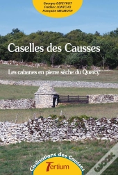 Caselles Des Causses : Les Cabanes En Pierre Séché Du Quercy