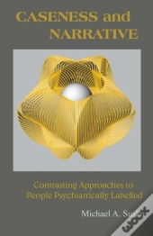 Caseness And Narrative: Contrasting Appr
