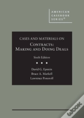 Cases And Materials On Contracts, Making And Doing Deals