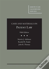 Cases And Materials On Patent Law