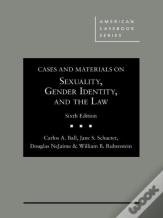 Cases And Materials On Sexuality, Gender Identity, And The Law
