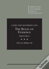 Cases And Materials On The Rules Of Evidence - Casebookplus