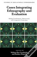 Cases Integrating Ethnography And Evaluation