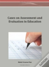 Cases On Assessment And Evaluation In Education