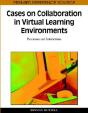 Cases On Collaboration In Virtual Learning Environments - Preview