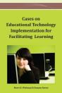 Cases On Educational Technology Implementation For Facilitating Learning - Preview