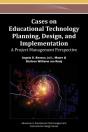 Cases On Educational Technology Planning, Design, And Implementation - Preview