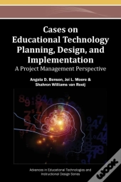 Cases On Educational Technology Planning, Design, And Implementation