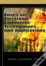 Cases On Electronic Commerce Technologies And Applications