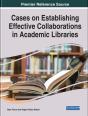Cases On Establishing Effective Collaborations In Academic Libraries - Preview