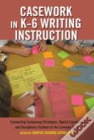 Casework In Kâ€“6 Writing Instruction