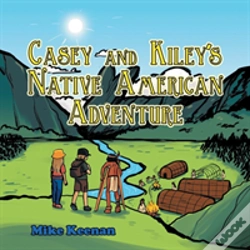Capa do artigo Casey And Kiley'S Native American Adventure