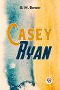 Casey Ryan - Preview