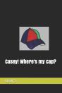 Casey! Where'S My Cap? - Preview