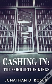 Cashing In: The Corruption Kings