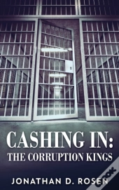 Cashing In: The Corruption Kings