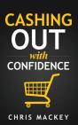 Cashing Out With Confidence - Preview