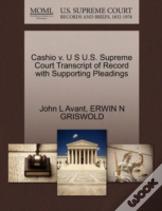 Cashio V. U S U.S. Supreme Court Transcript Of Record With Supporting Pleadings