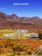Casino, Amores e Traições