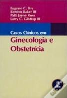 Casos Clínicos em Ginecologia e Obstetrícia