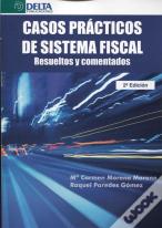 Casos Prácticos De Sistema Fiscal: Resueltos Y Comentados