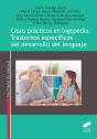 Casos Prácticos En Logopedia. Trastornos Específicos Del Desarrollo Del Lenguaje - Preview