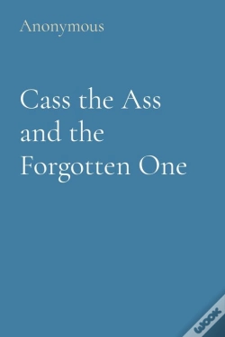 Capa do artigo Cass The Ass And The Forgotten One