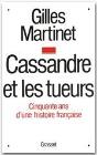 Cassandre Et Les Tueurs ; 50 Ans D'Histoire Francaise - Preview