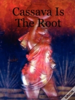 Capa do artigo Cassava Is The Root