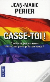 Casse-Toi ! ; Combien De Jeunes Chassés De Chez Eux Parce Qu'Ils Sont Homos ?