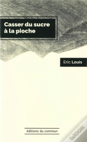 Casser Du Sucre A La Pioche