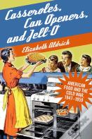 Casseroles, Can Openers, And Jell-O