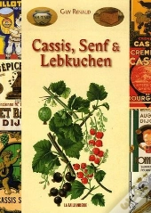 Cassis, Moutarde Et Pain D'Épices