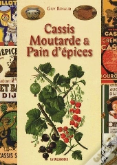Cassis, Moutarde Et Pain D'Epices