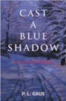 Cast A Blue Shadow