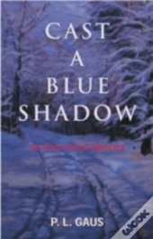 Cast A Blue Shadow