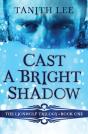 Cast A Bright Shadow - Preview