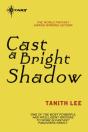 Cast A Bright Shadow - Preview