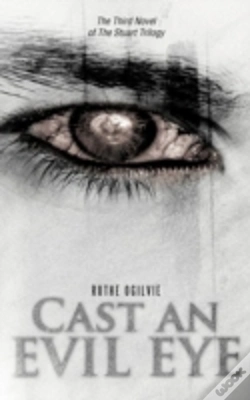 Capa do artigo Cast An Evil Eye: The Third Novel Of The Stuart Trilogy