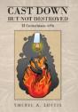 Cast Down But Not Destroyed - Preview