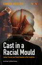 Cast In A Racial Mould - Preview